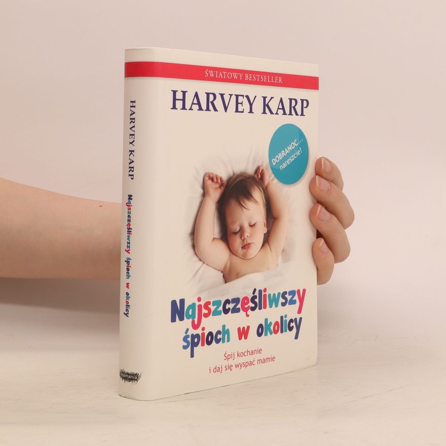 Harvey Karp Najszczęśliwszy śpioch w okolicy