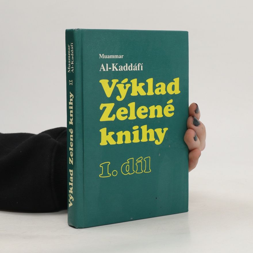 Kaddáfí Qaddáfí Muammar Výklad Zelené knihy. 1. díl