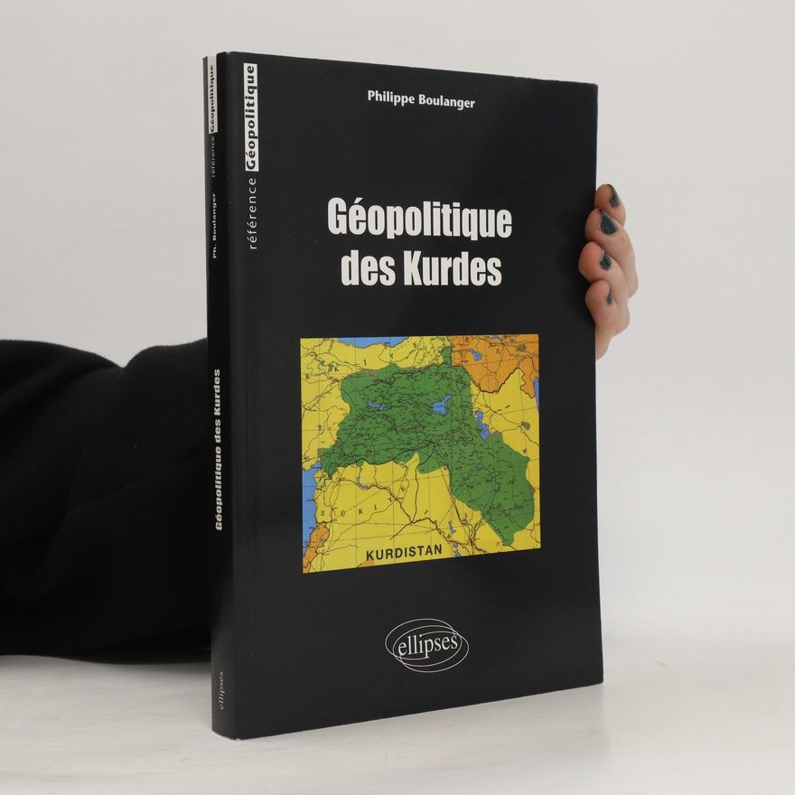 Philippe Boulanger Géopolitique des Kurdes