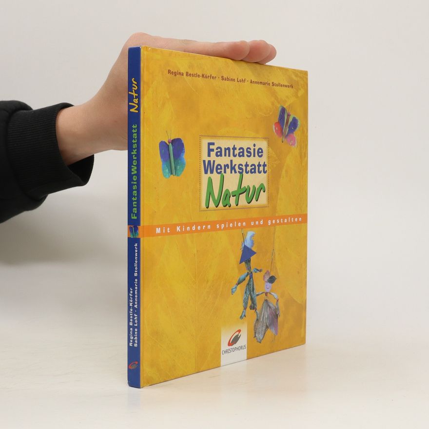 Regina Bestle-Körfer Fantasie-Werkstatt Natur