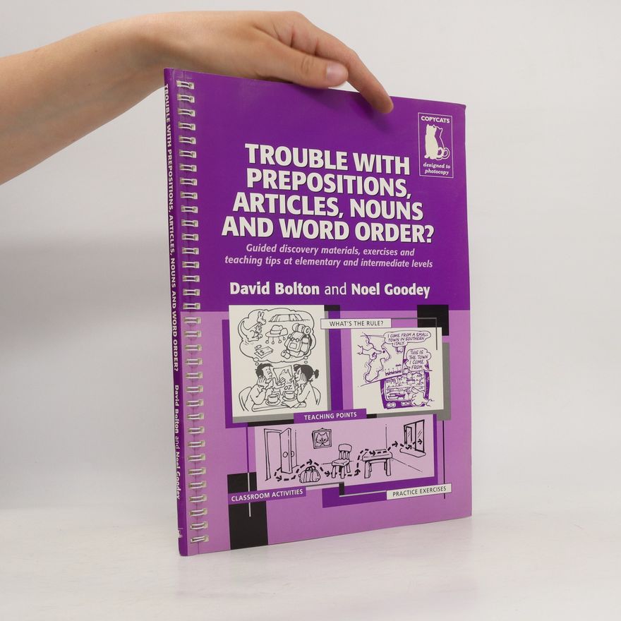 Noel Goodey Trouble with Prepositions, Articles, Nouns and Word Order?