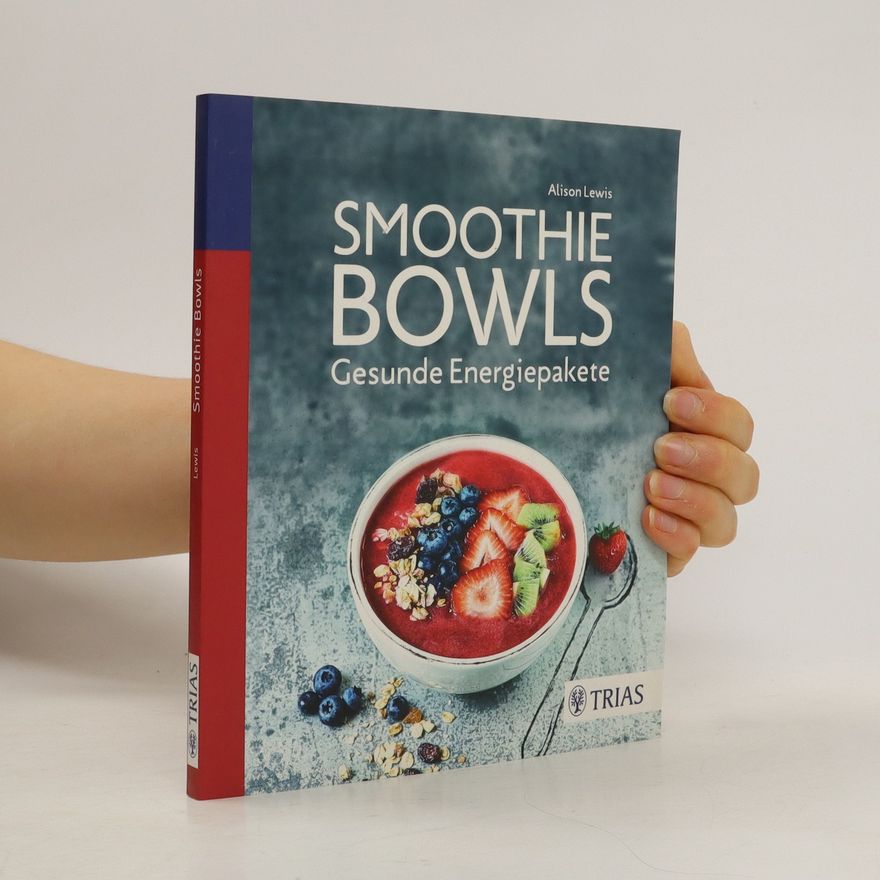 Alison Lewis Smoothie Bowls