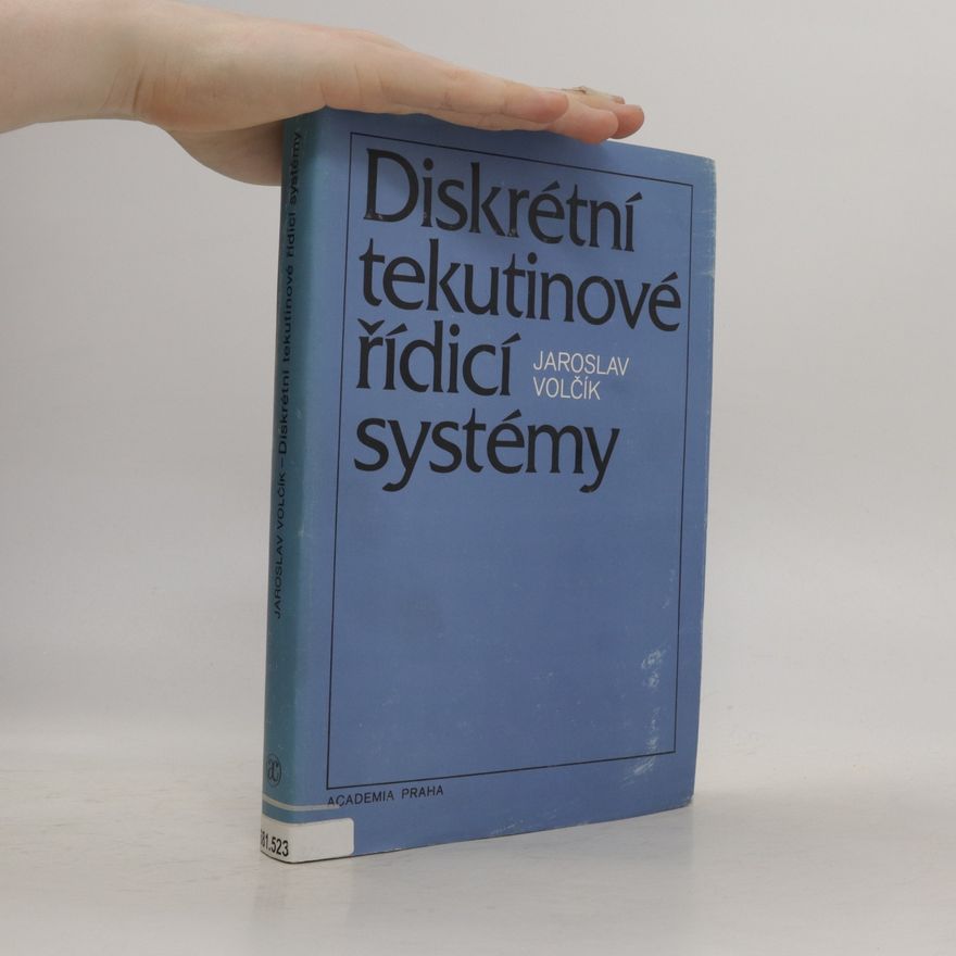 Jaroslav Volčík Diskrétní tekutinové řídící systémy