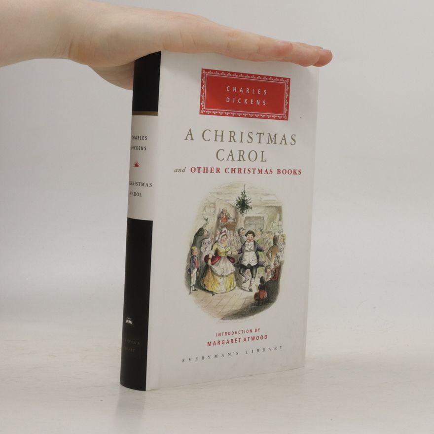Charles Dickens A Christmas Carol and Other Christmas Books