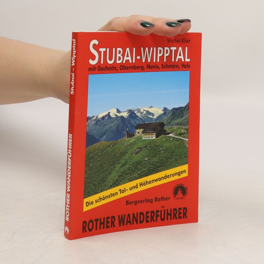 Walter Klier Stubai mit Sellrain-, Gschnitz- und Obernbergtal