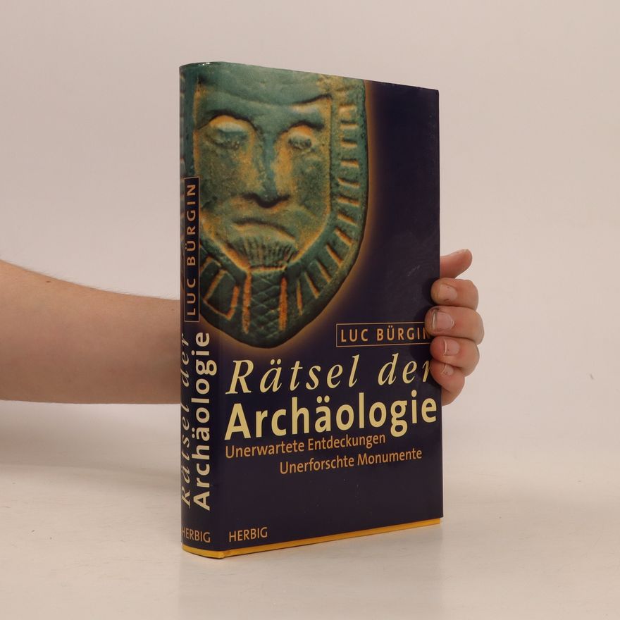 Luc Bürgin Rätsel der Archäologie