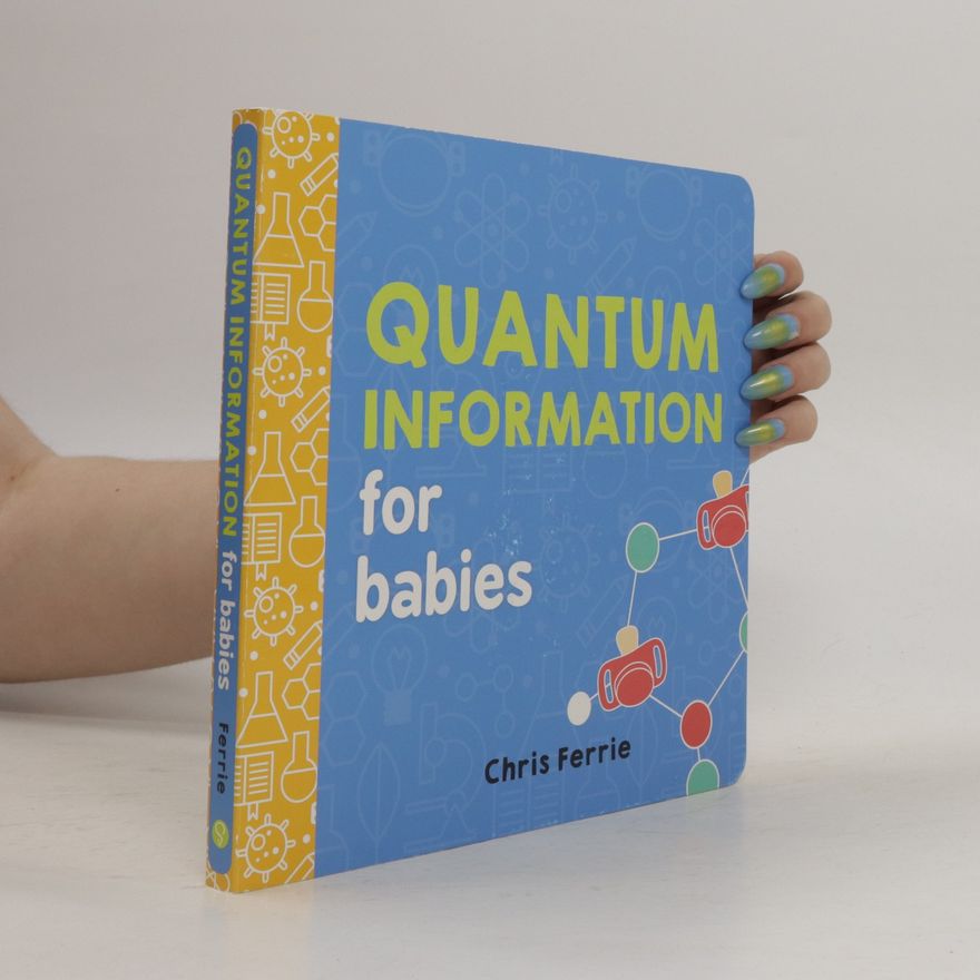 Christopher Ferrie Quantum information for babies