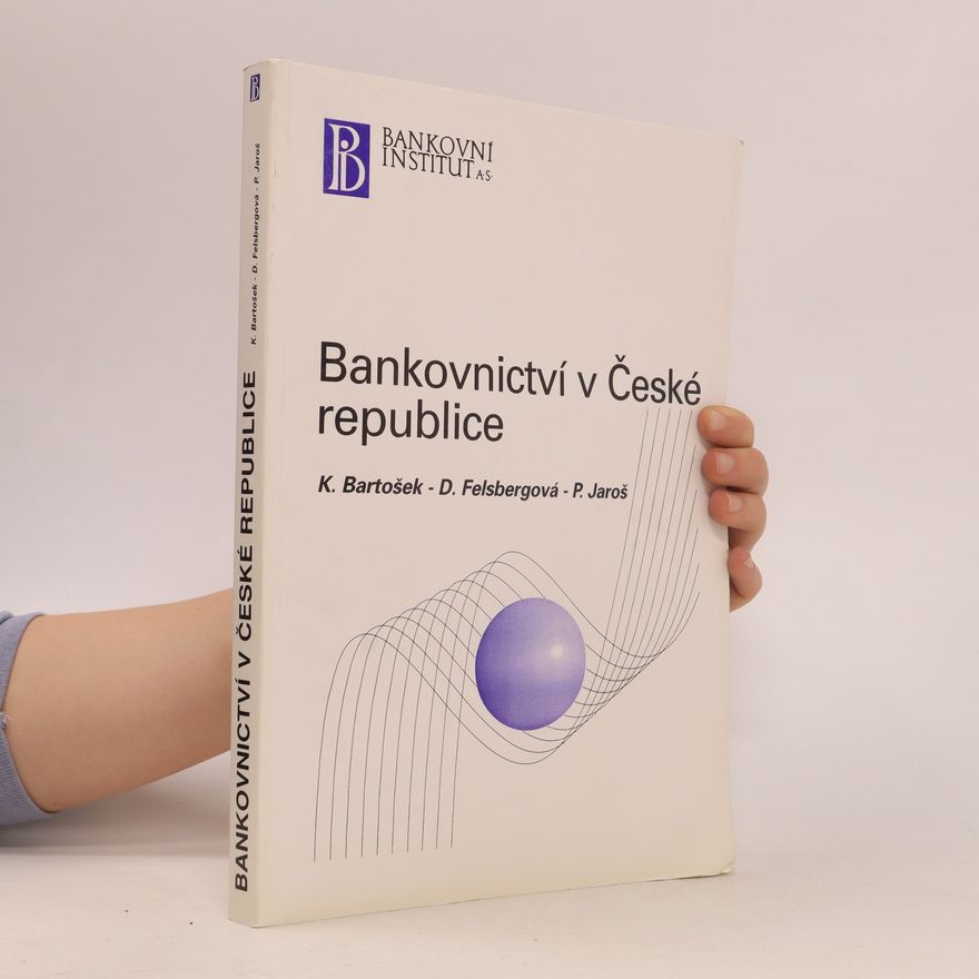 D.Felsbergová Bankovnictví v České rupublice