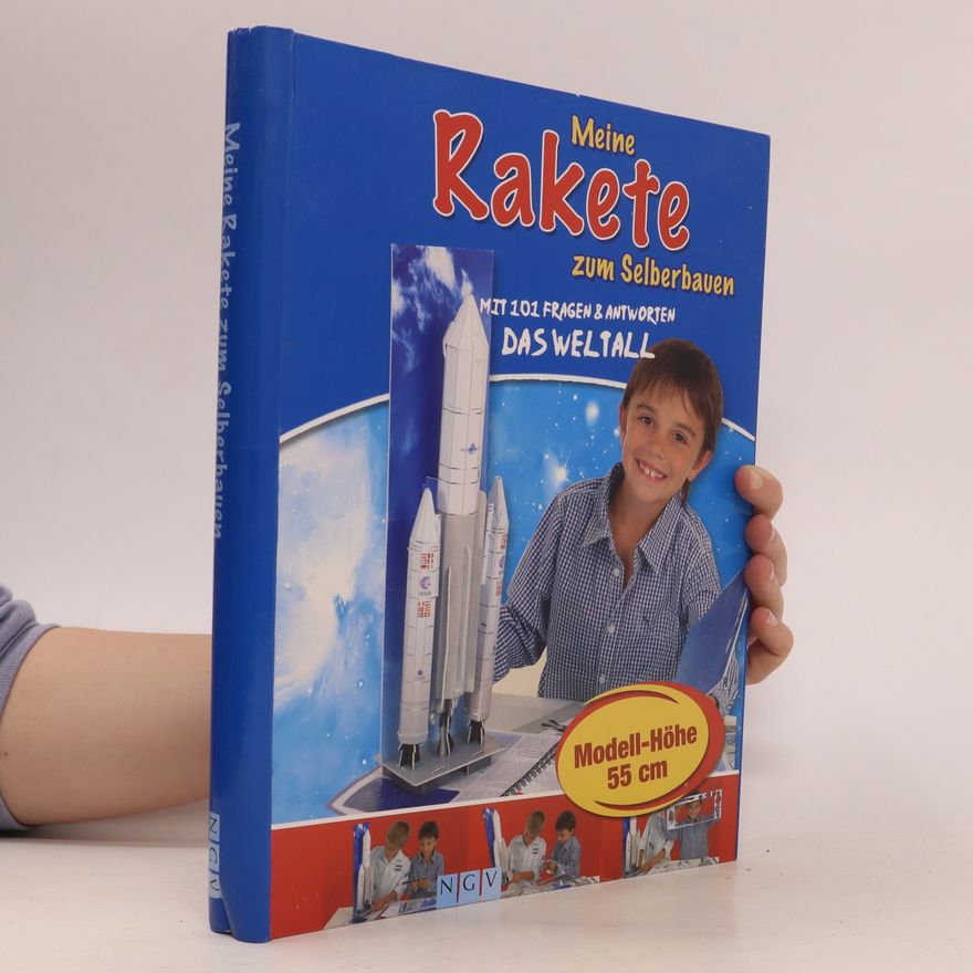 Stefan Deiters Meine Rakete Zum Selberbauen. Das Weltall