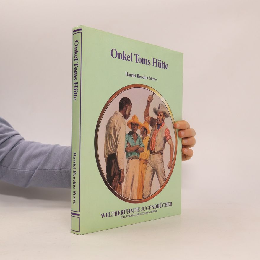 Harriet Beecher Stowe Onkel Toms Hütte