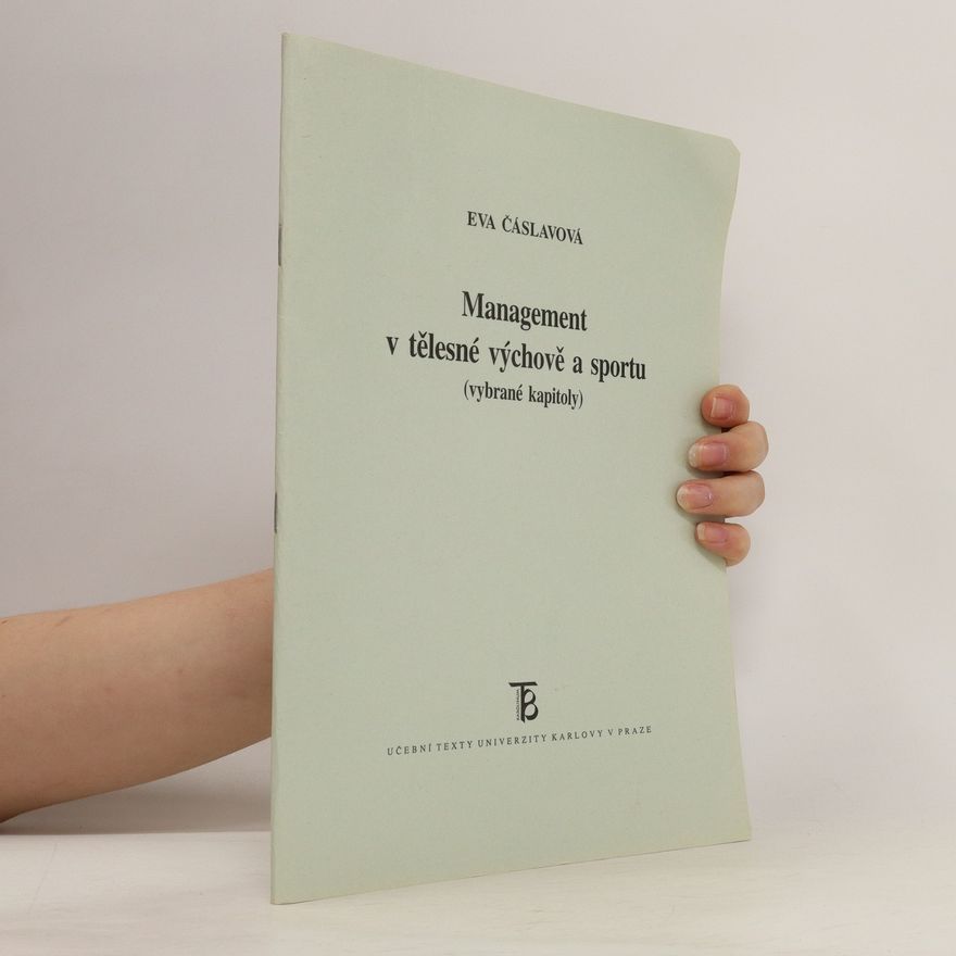 Eva Čáslavová Management v tělesné výchově a sportu: vybrané kapitoly