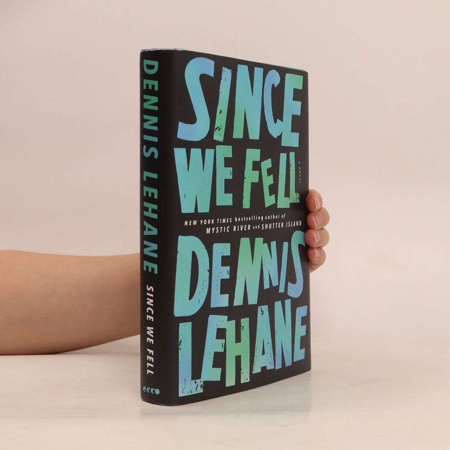Dennis Lehane Since We Fell