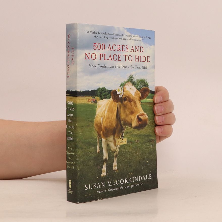 Susan McCorkindale 500 Acres and No Place to Hide