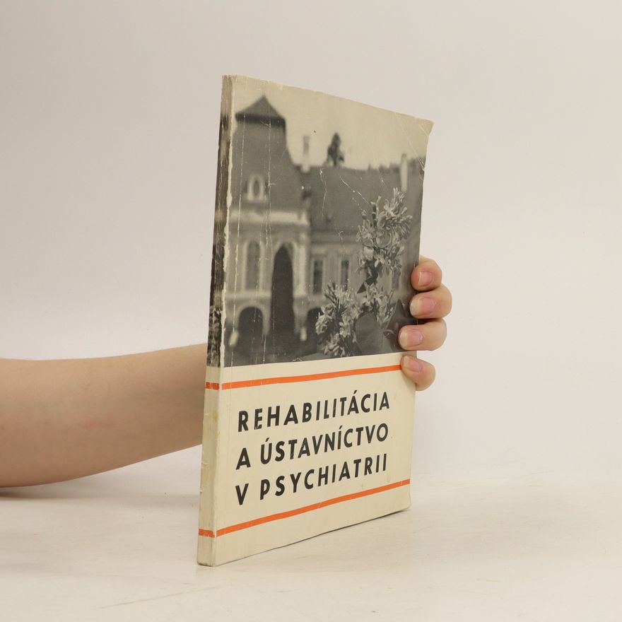 Autorenkollektiv Rehabilitácia a ústavníctvo v psychiatrii