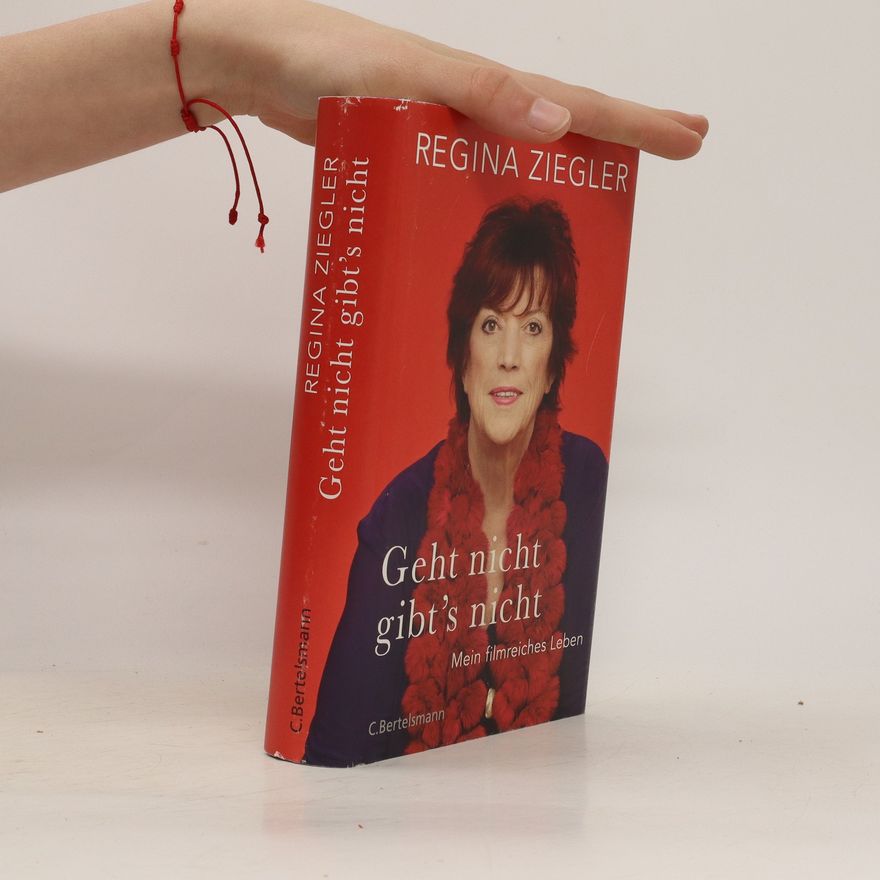 Regina Ziegler Geht nicht, gibt's nicht
