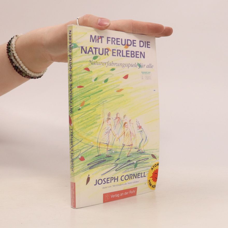 Joseph Bharat Cornell Mit Freude die Natur erleben
