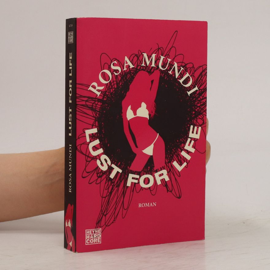 Rosa Mundi Lust for life