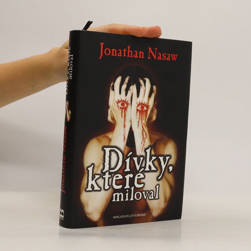 Jonathan Nasaw Dívky, které miloval