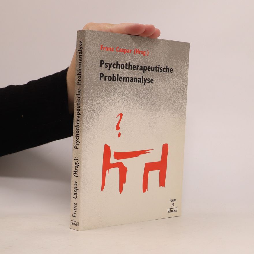 Franz Caspar Psychotherapeutische Problemanalyse