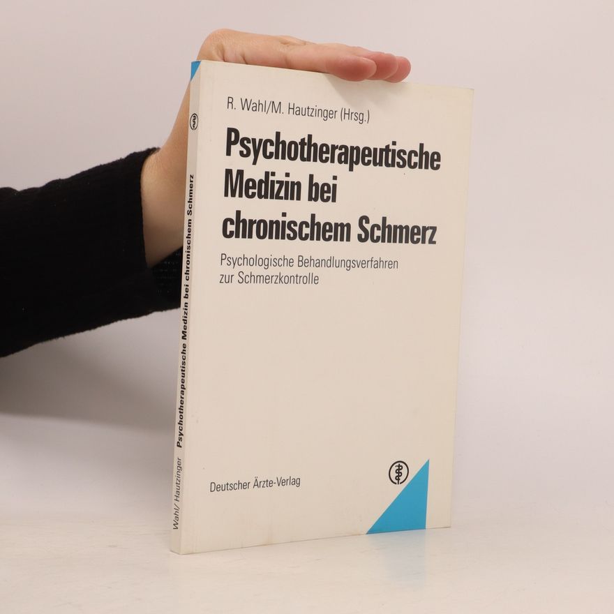 Rolf Wahl Psychotherapeutische Medizin bei chronischem Schmerz