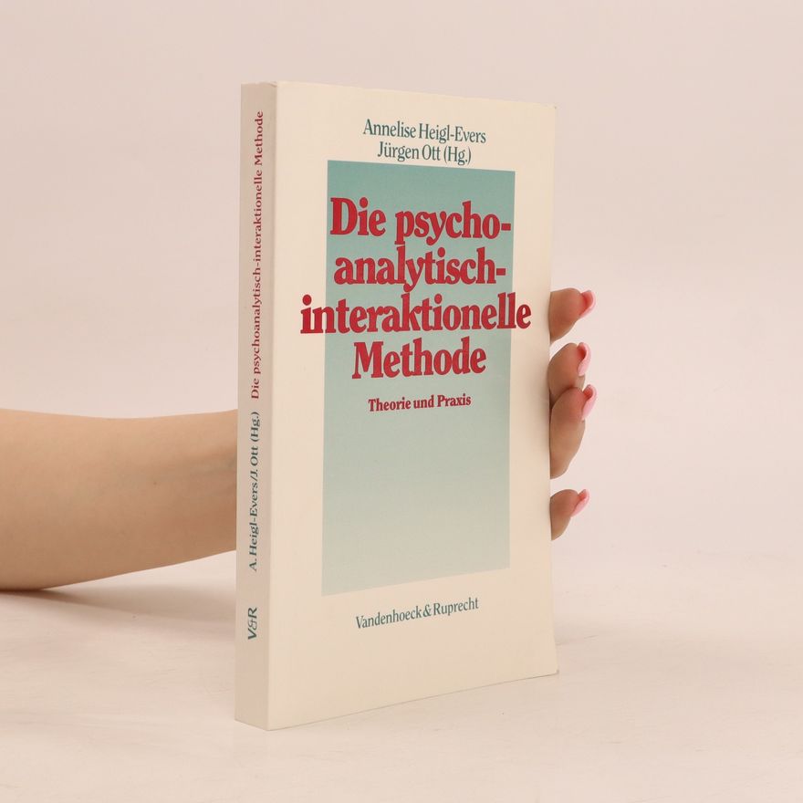 Annelise Heigl-Evers Die psychoanalytisch-interaktionelle Methode