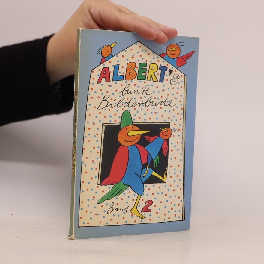Armin Wohlgemuth Alberts bunte Bilderbude