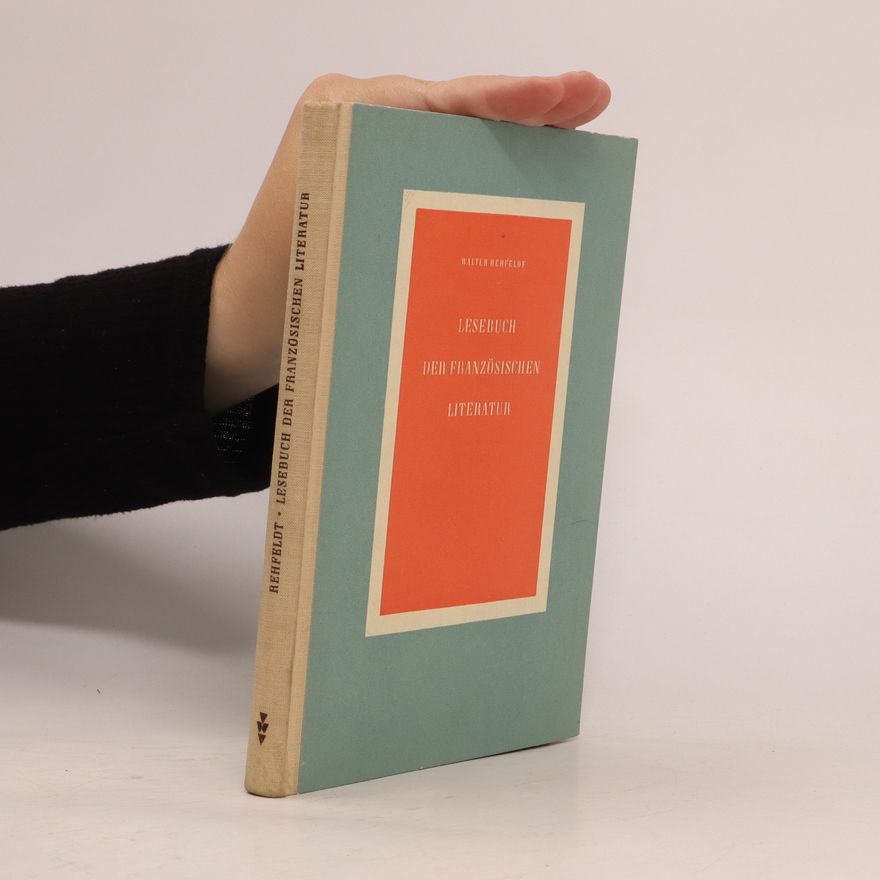 Walter Rehfeldt Lesenbuch Der Französischen Literatur