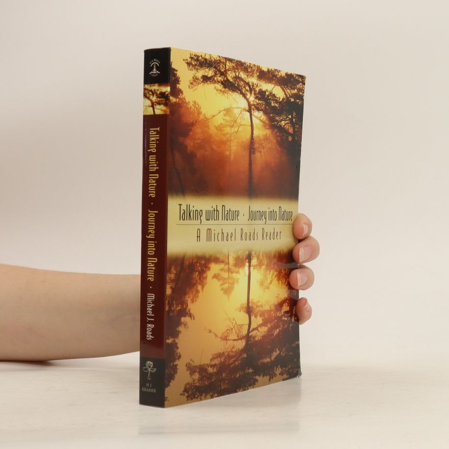 Michael J. Roads Talking with Nature and Journey Into Nature
