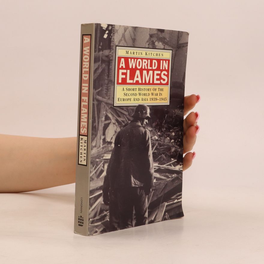 Martin Kitchen A World in Flames