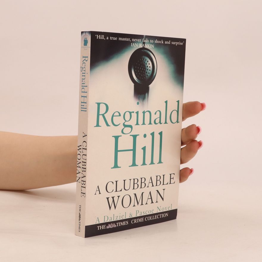 Reginald Hill A Clubbable Woman