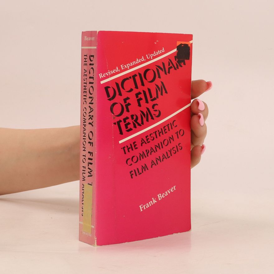 Frank Eugene Beaver Dictionary of film terms