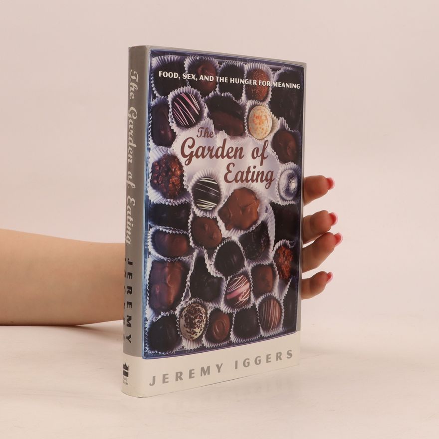 Jeremy Iggers The Garden Of Eating