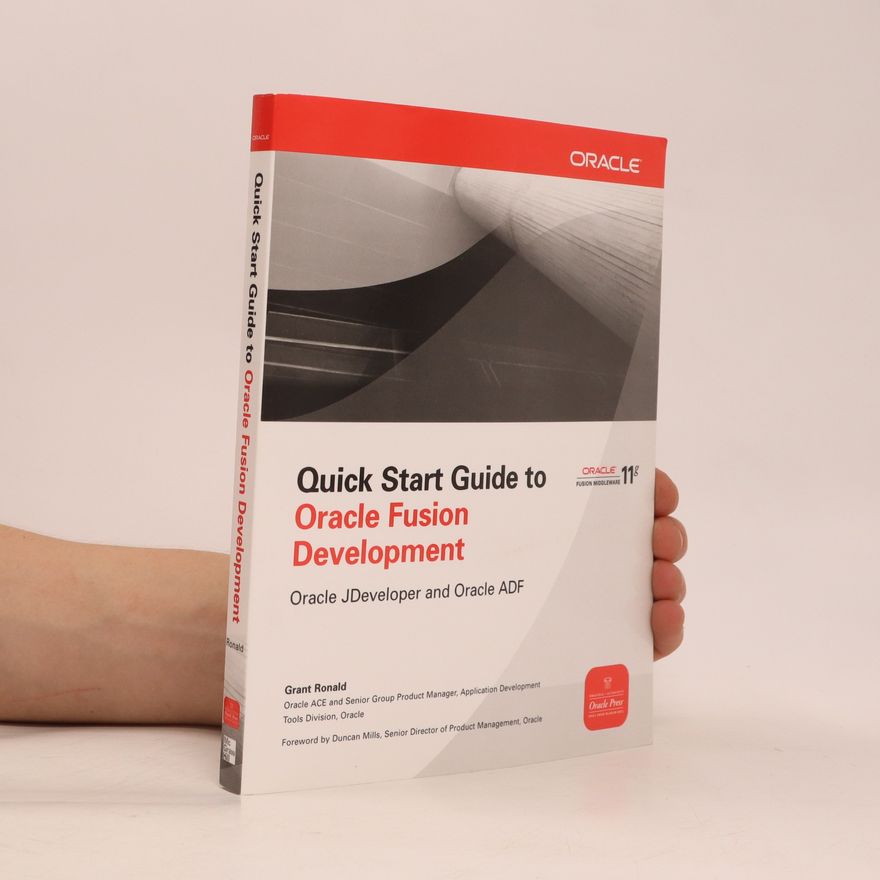 Grant Ronald Quick Start Guide to Oracle Fusion Development
