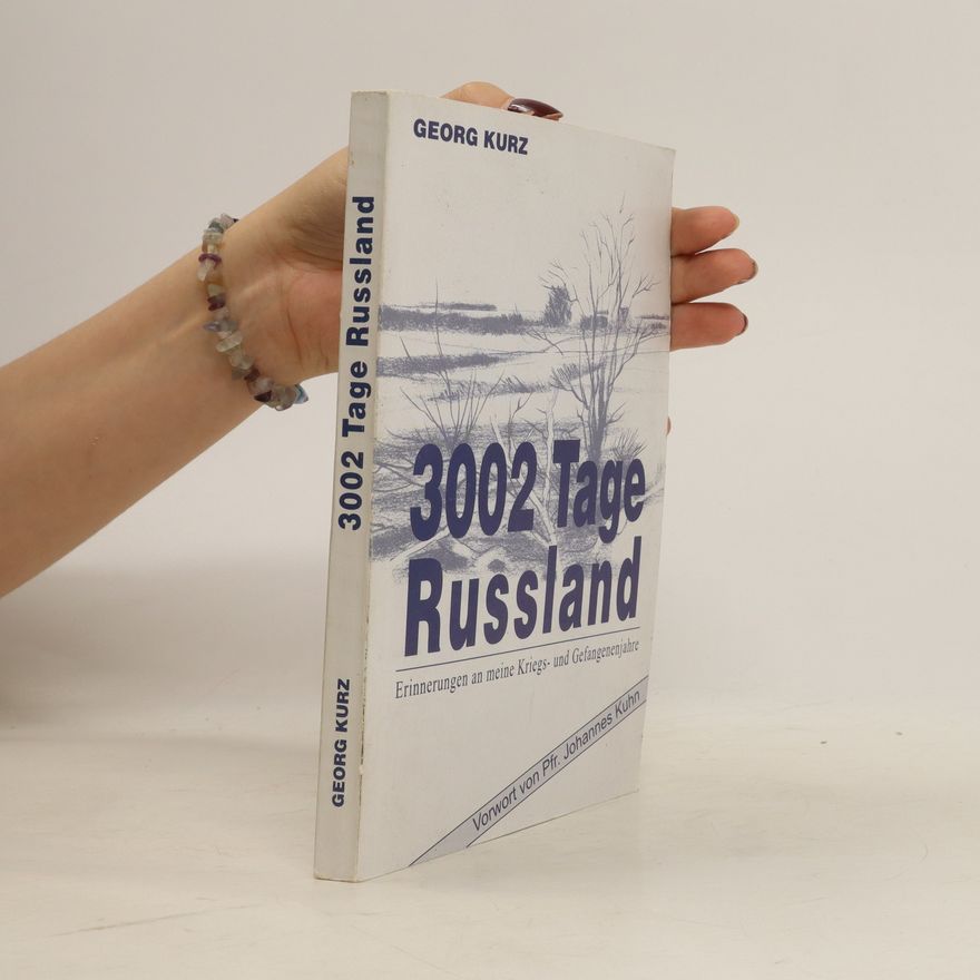 Georg Kurz 3002 Tage Russland