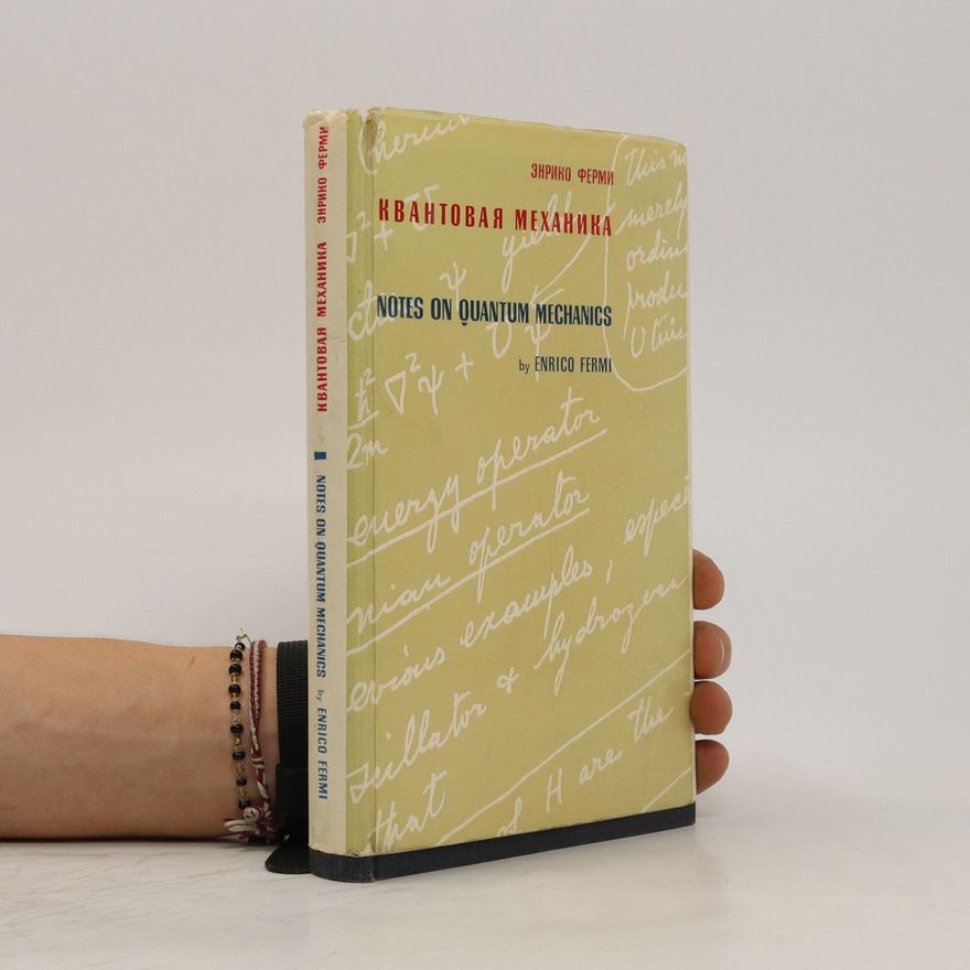 Enrico Fermi Notes on Quantum Mechanics