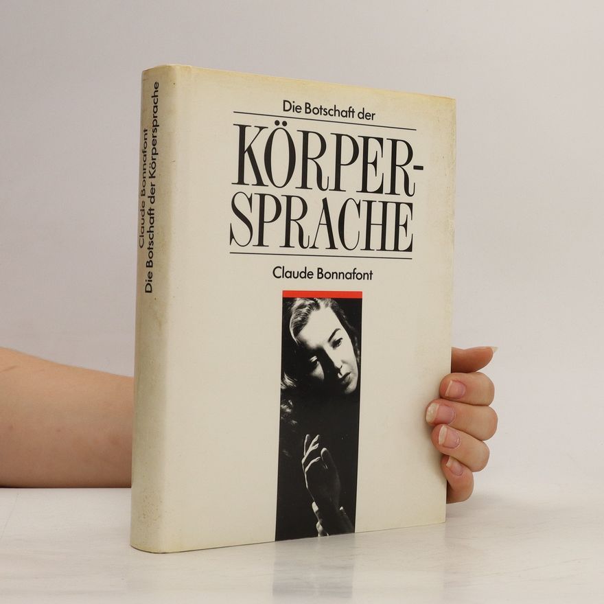 Claude Bonnafont Die Botschaft der Körpersprache