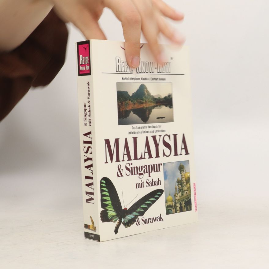 Martin Lutterjohann Malaysia & Singapur mit Sarawak und Sabah
