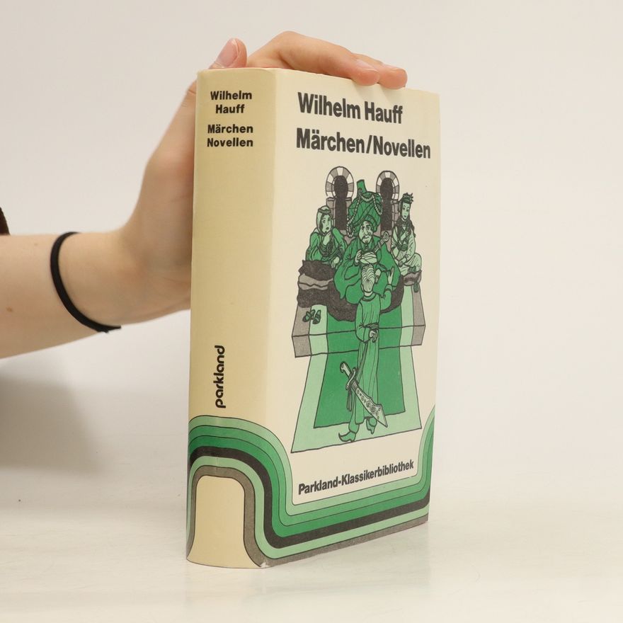 Wilhelm Hauff Märchen, Novellen