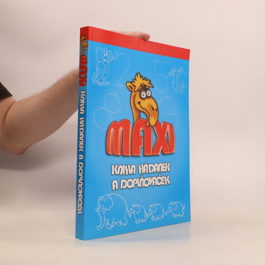 Kolektiv autorů Maxi kniha hádanek a doplňovaček