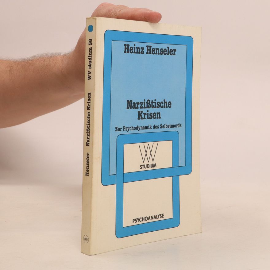 Heinz Henseler Narzisstische Krisen