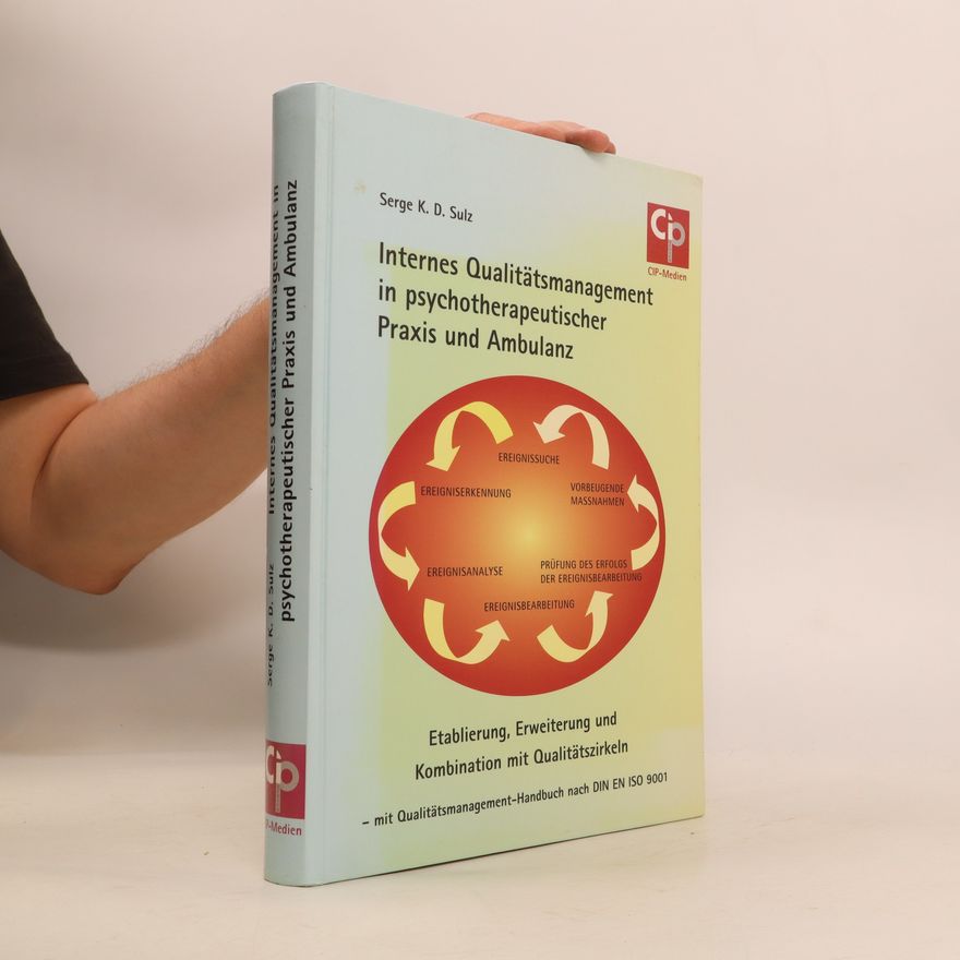Serge K. D. Sulz Internes Qualitätsmanagement in psychotherapeutischer Praxis und Ambulanz