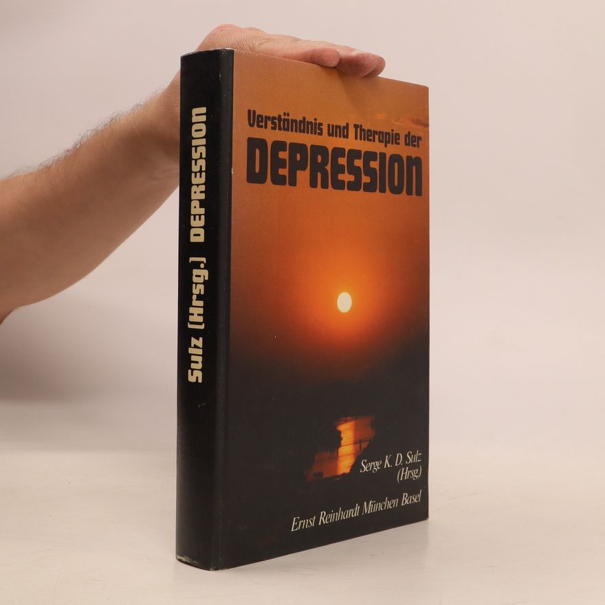 Serge K. D. Sulz Verständnis und Therapie der Depression