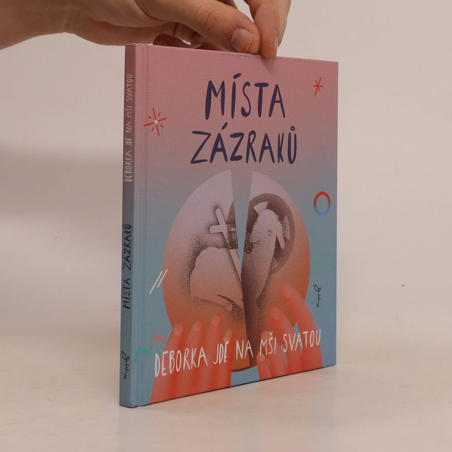 Veronika Hradská Místa zázraků