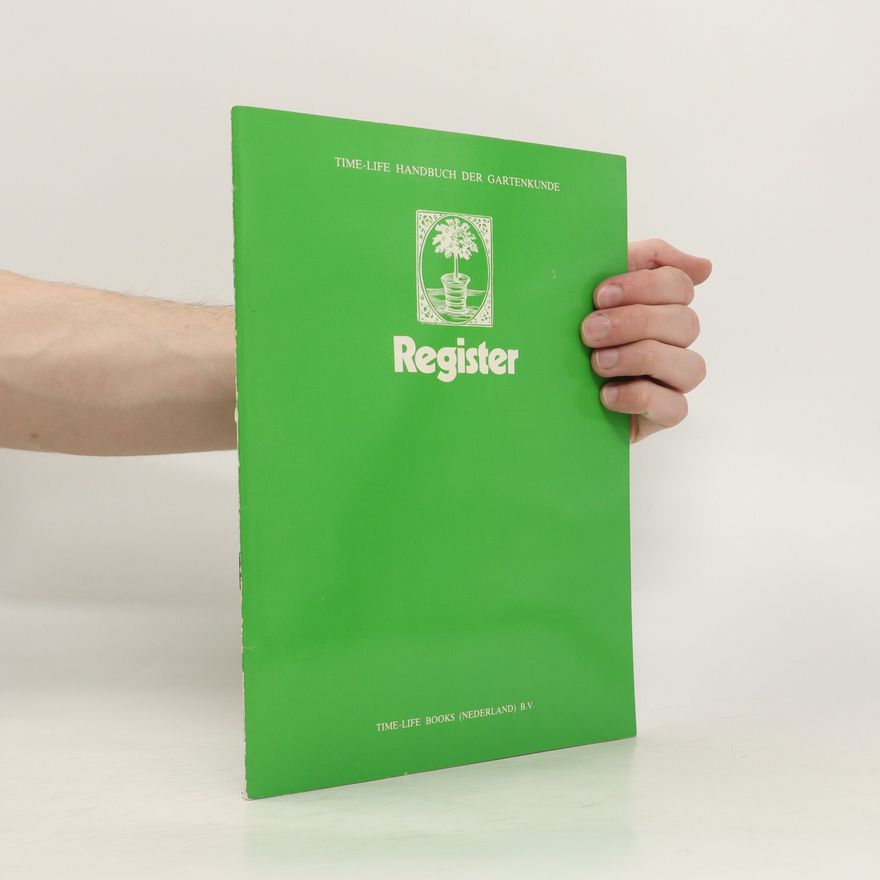 Autorenkollektiv Time-Life Handbuch der Gartenkunde. Register