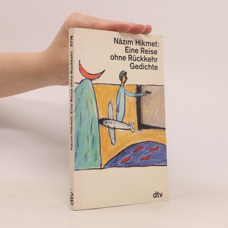 Nâzım Hikmet Eine Reise ohne Rückkehr