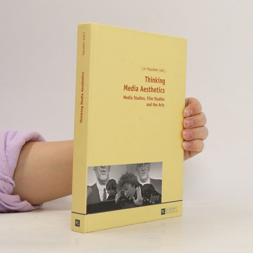 Liv Hausken Thinking media aesthetics