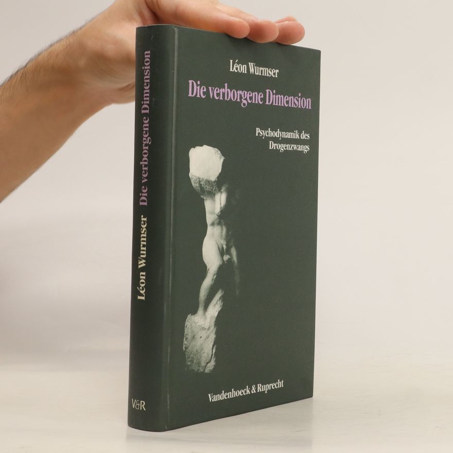 Léon Wurmser Die verborgene Dimension
