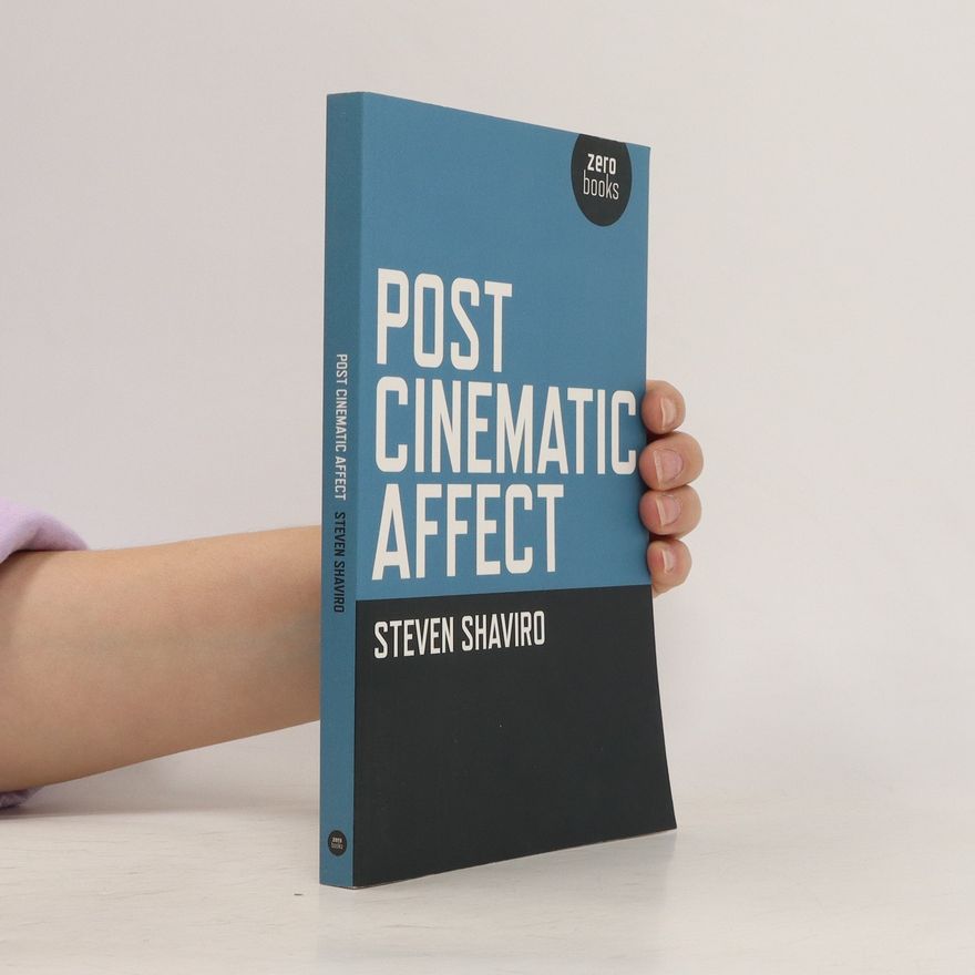 Steven Shaviro Post Cinematic Affect