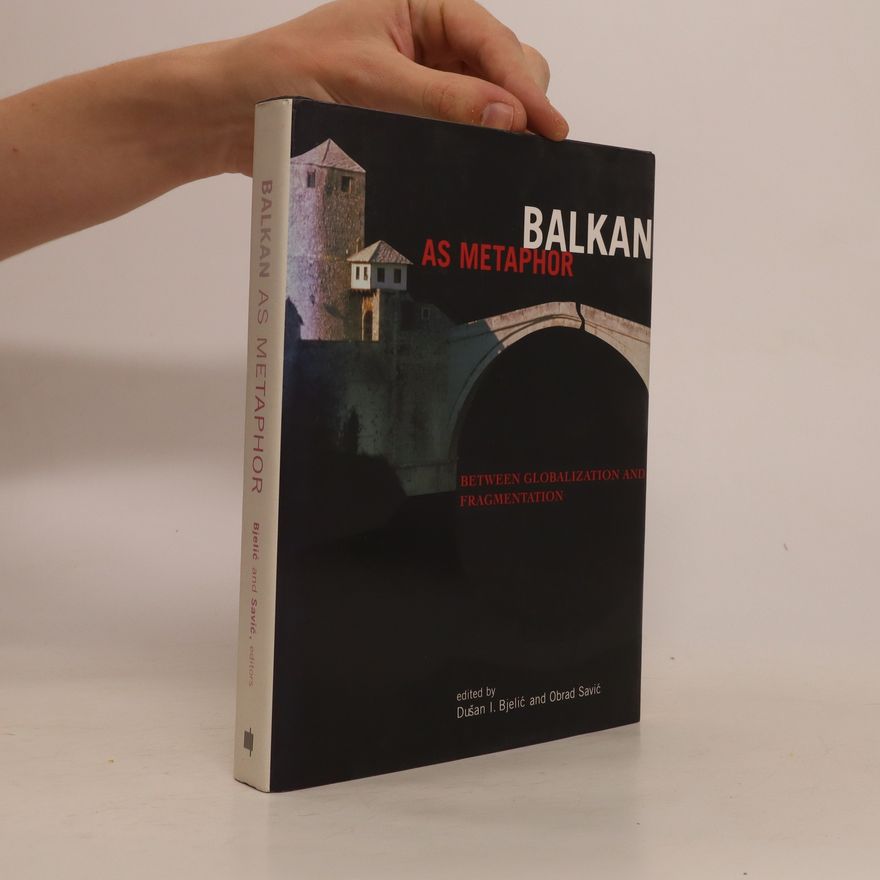 Dušan I. Bjelić Balkan as Metaphor