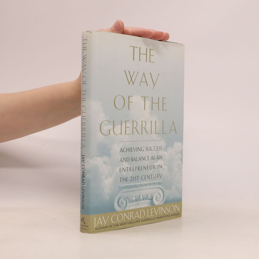 Jay C. Levinson The Way of the Guerrilla